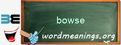 WordMeaning blackboard for bowse